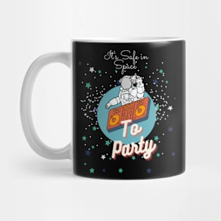 ITS SAFE IN SPACE Mug